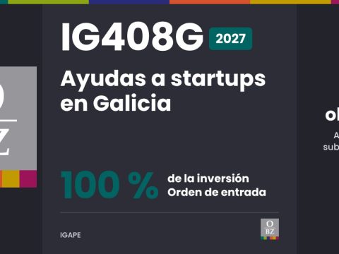IG408G 2027 de IGAPE: Ayudas a startups en Galicia. 100 % de la inversión, por orden de entrada.