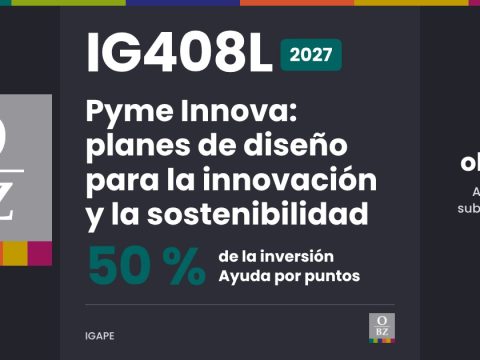 IG408L 2027 de IGAPE: Pyme Innova: planes de diseño para la innovación y la sostenibilidad. 50 % de la inversión, por puntos.