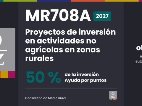 MR708A 2027 de Consellería do Medio Rural: Proyectos de inversión en actividades no agrícolas en zonas rurales. 50 % de la inversión, por puntos.